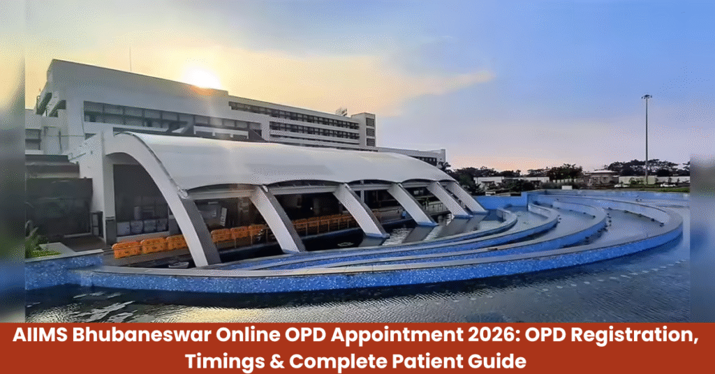 AIIMS Bhubaneswar Online OPD Appointment 2026: OPD Registration, Timings & Complete Patient Guide