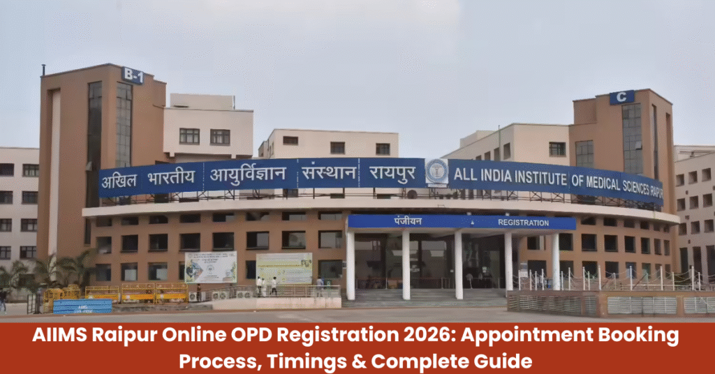 AIIMS Raipur Online OPD Registration 2026 Appointment Booking Process, Timings & Complete Guide