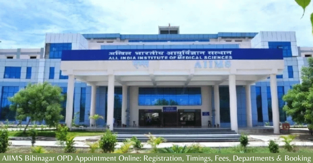 AIIMS Bibinagar OPD Appointment Online 2026: Registration, Timings, Fees, Departments & Booking Guide