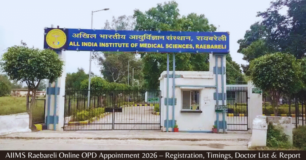 AIIMS Raebareli Online OPD Appointment 2026 – Registration, Timings, Doctor List & Report Download Guide
