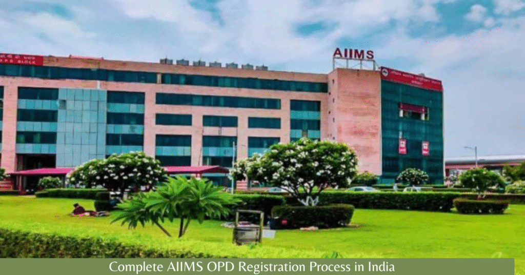 Complete AIIMS OPD Registration Process in India (2026 Guide)