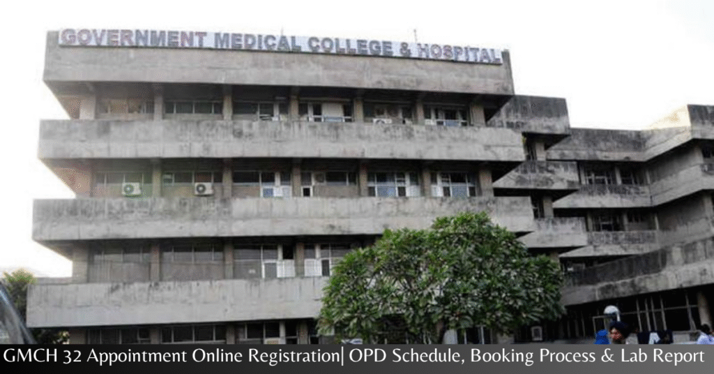 GMCH 32 Appointment Online Registration 2026 | OPD Schedule, Booking Process & Lab Report Guide