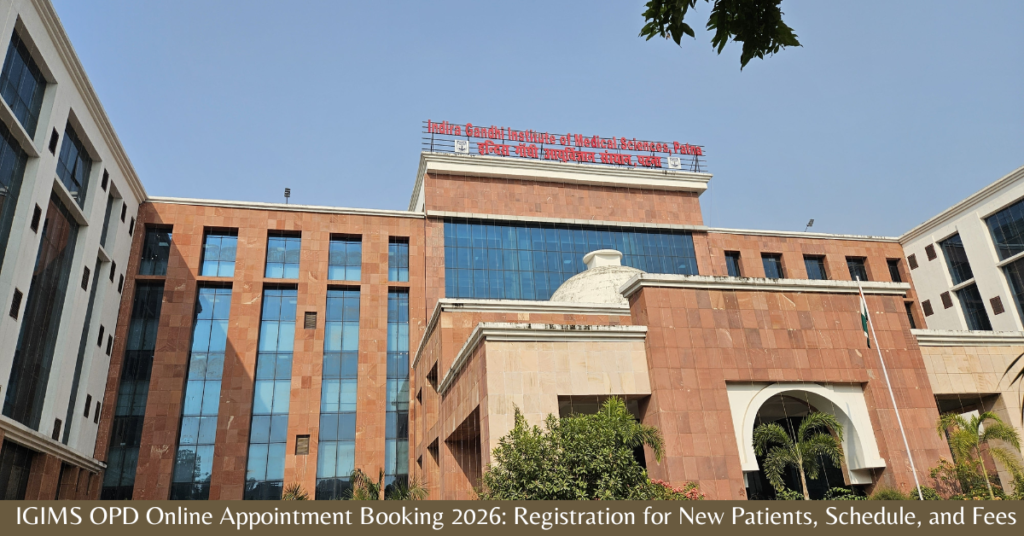 IGIMS OPD Online Appointment Booking 2026: Registration for New Patients, Schedule, and Fees