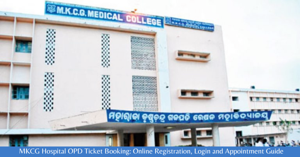 MKCG Hospital OPD Ticket Booking 2026: Online Registration, Login and Appointment Guide